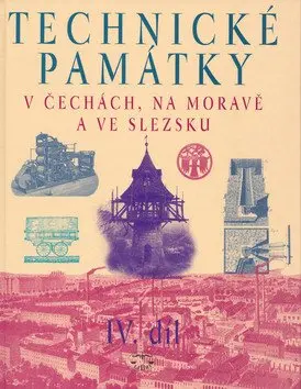 Technické památky v Čechách, na Moravě a ve Slezsku IV., S-Ž - kolektiv autorů