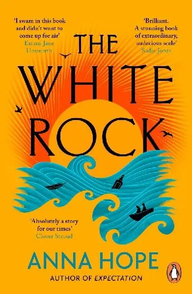 The White Rock: From the bestselling author of The Ballroom - Anna Hope