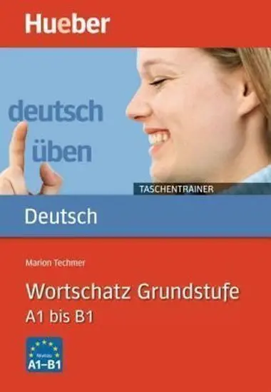 Deutsch üben Taschentrainer: Wortschatz Grundstufe A1 - B1 -  Techmer, Marion