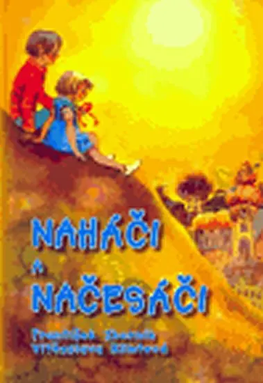 Naháči a načesáči - kolektiv autorů