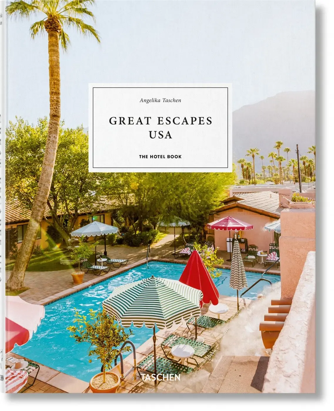 Great Escapes USA (The Hotel Book) - Angelika Taschen