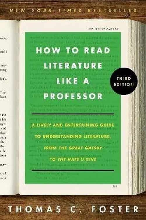 How to Read Literature Like a Professor [Third Edition] - Thomas C. Foster