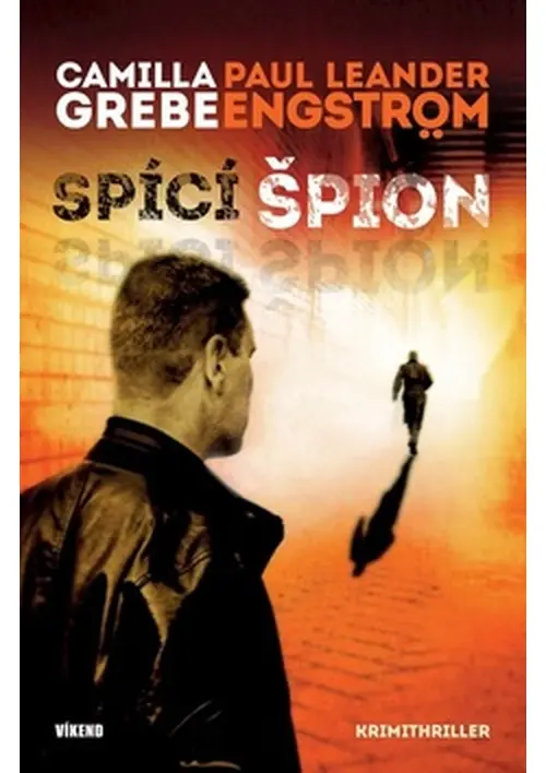 Spící špion - Moskva noir 3 - Camilla Grebe