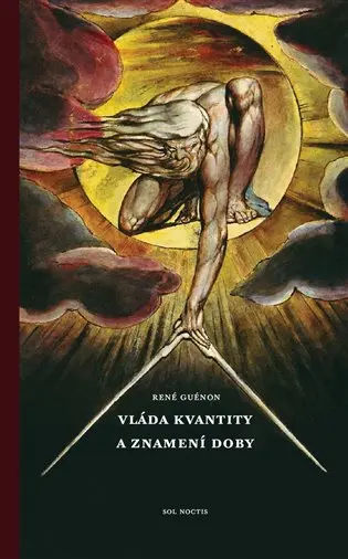 Vláda kvanity a znamení doby - René Guénon