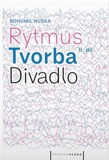 Rytmus, tvorba, divadlo - II. díl - Bohumil Nuska