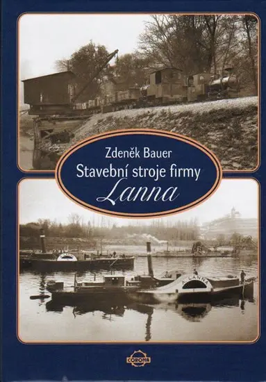 Stavební stroje firmy Lanna - Zdeněk Bauer
