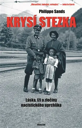 Krysí stezka - Láska, lži a zločiny nacistického uprchlíka - Philippe Sands
