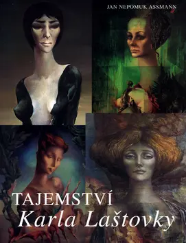 Tajemství Karla Laštovky - Jan Nepomuk Assmann