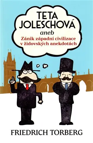 Teta Joleschová aneb Zánik západní civilizace v židovských anekdotách