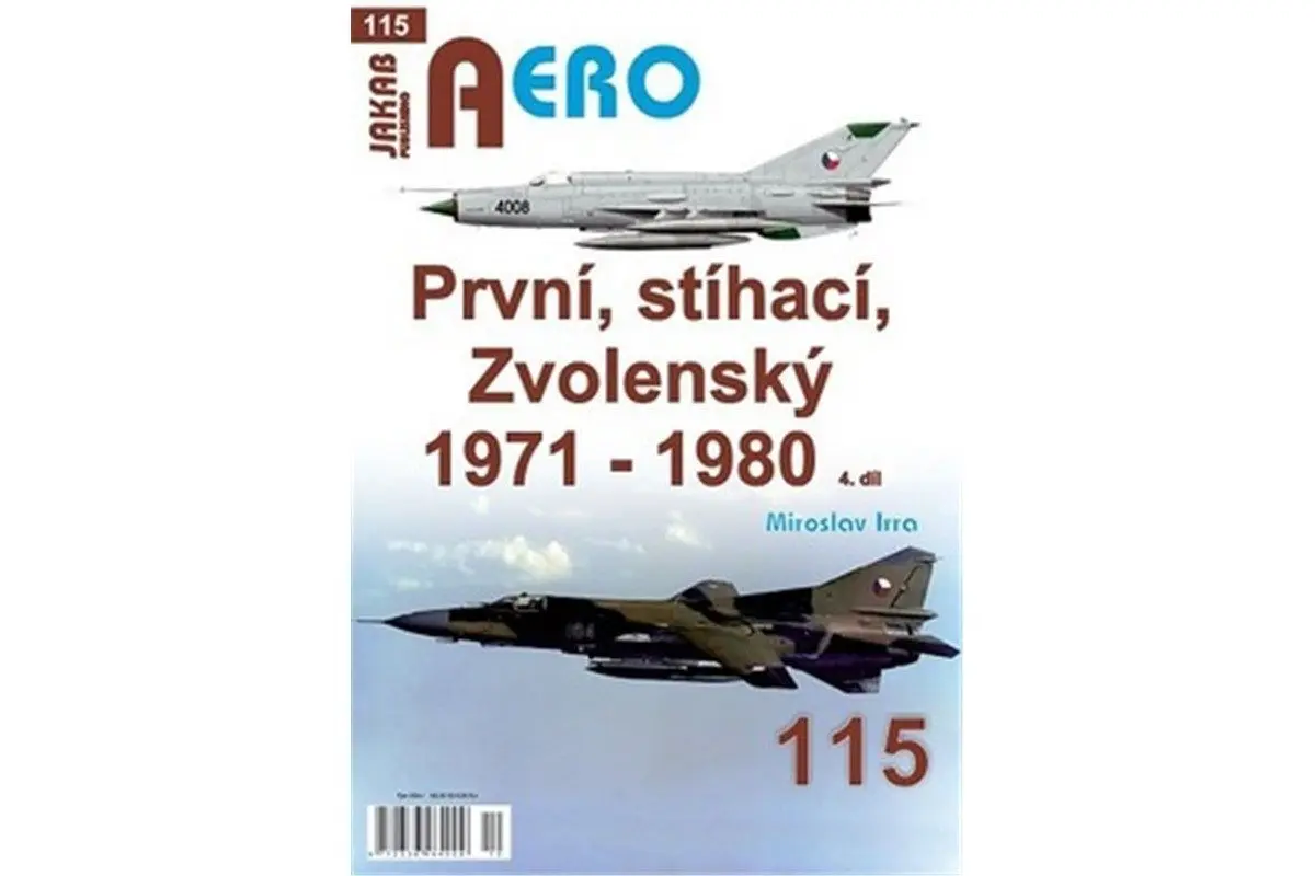 AERO 115 První, stíhací, Zvolenský 1971-1980, 4.dí - Miroslav Irra