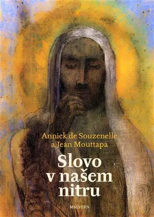 Slovo v našem nitru - Annick de Souzenelle