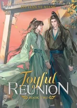 Joyful Reunion (Novel) Vol. 2 - Tian Ye Xiang Fei