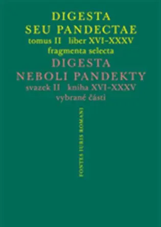 Digesta seu Pandectae. tomus II. / Digesta neboli Pandekty. svazek II. - Michal Skřejpek
