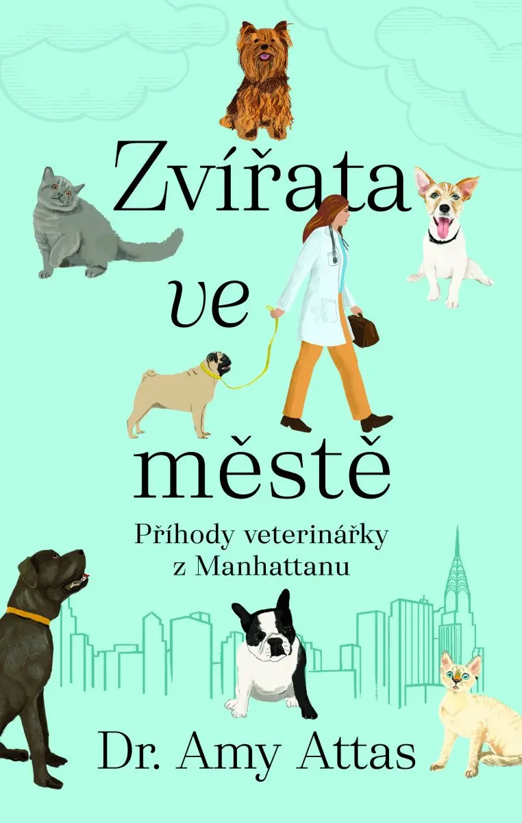 Zvířata ve městě: Příhody veterinářky z Manhattanu
