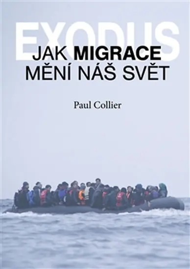 Exodus - Jak migrace mění náš svět? - Paul Collier