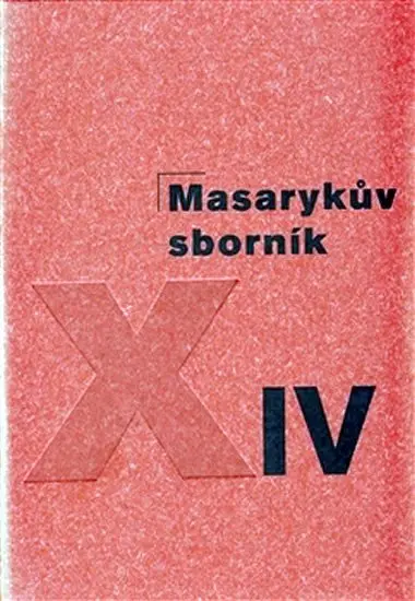 Masarykův sborník XIV -  kolektiv autorů