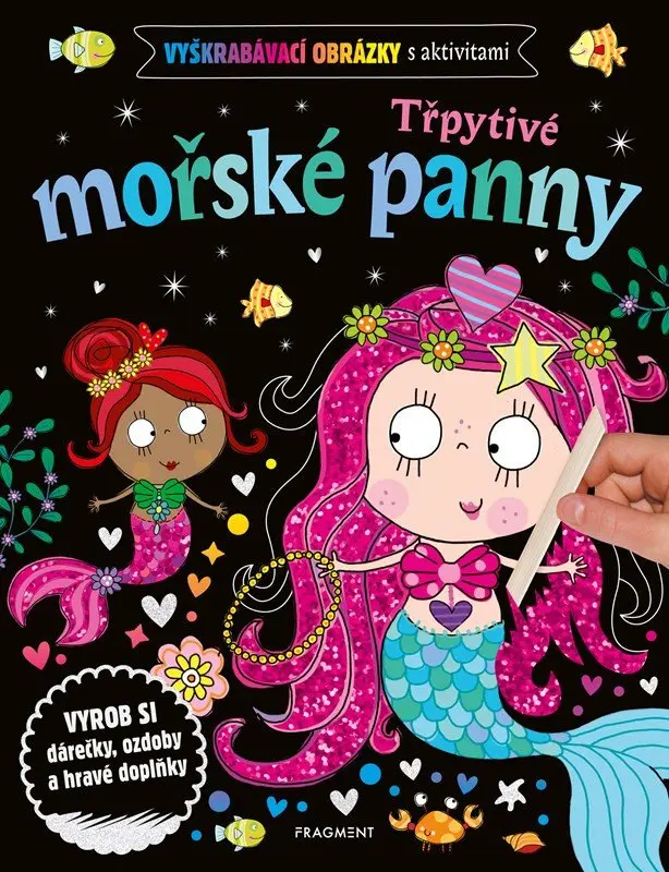 Vyškrabávací obrázky s aktivitami – Třpytivé mořské panny - kolektiv autorů
