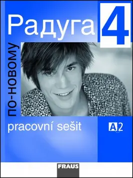 Raduga po-novomu 4 - pracovní sešit - kolektiv autorů
