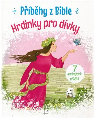 Příběhy z Bible - Hrdinové pro