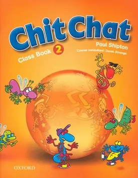 Chit Chat 2 Classbook - Paul Shipton