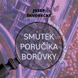 CD Smutek poručíka Borůvky (audiokniha) - Josef Škvorecký