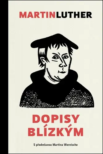 Dopisy Blízkým - Martin Luther