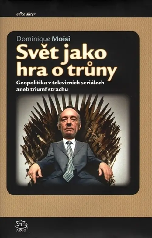 Svět jako hra o trůny - Dominique Moise