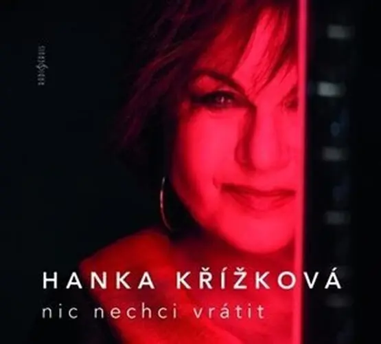 2LP Hana Křížková: Nic Nechci Vrátit