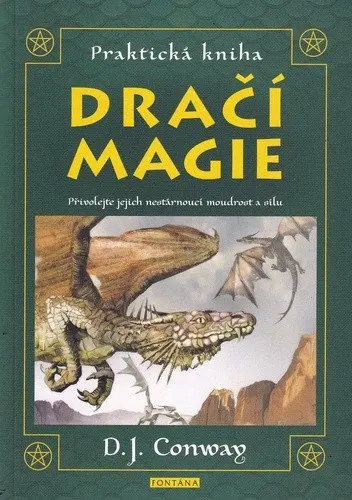 Praktická kniha dračí magie - Přivolejte jejich nestárnoucí moudrost a sílu