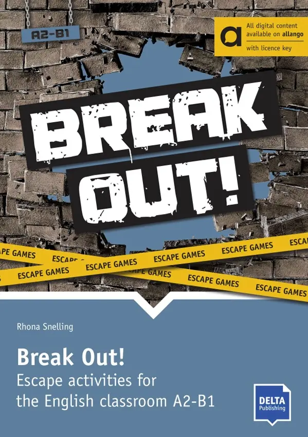 Break Out! A2-B1 – Hybrid Edition – Escape activities for the English classroom + allango.net - Rhona Snelling