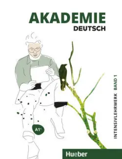 Akademie Deutsch A1+ Intensivlehrwerk mit Audios online. Bd.1 - Bleiner, Sandra