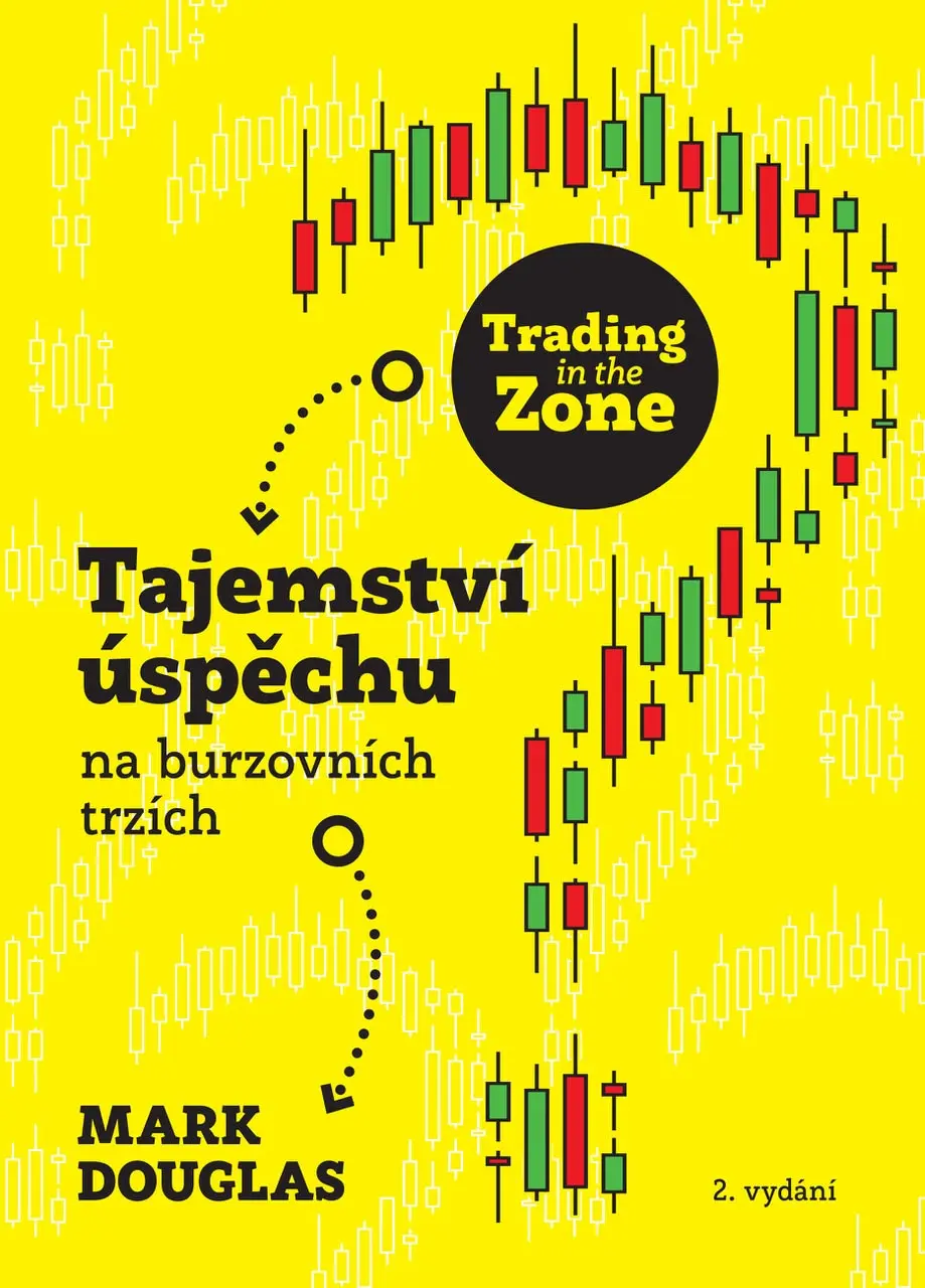 Trading in the Zone - Tajemství úspěchu na burzovních trzích - Mark Douglas