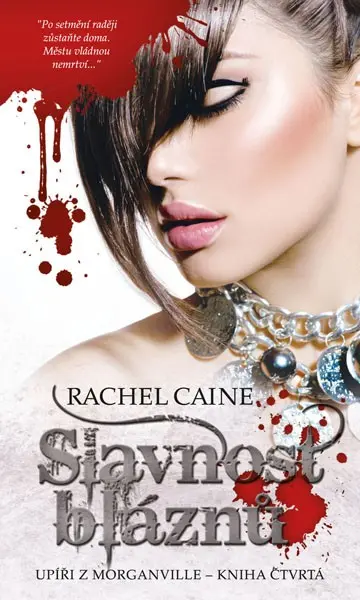 Upíři z Morganville 4 - Slavnost bláznů - Rachel Caine