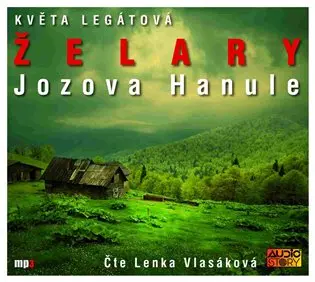 CD Želary / Jozova Hanule (Čte Lenka Vlasáková) (audiokniha) - Květa Legátová