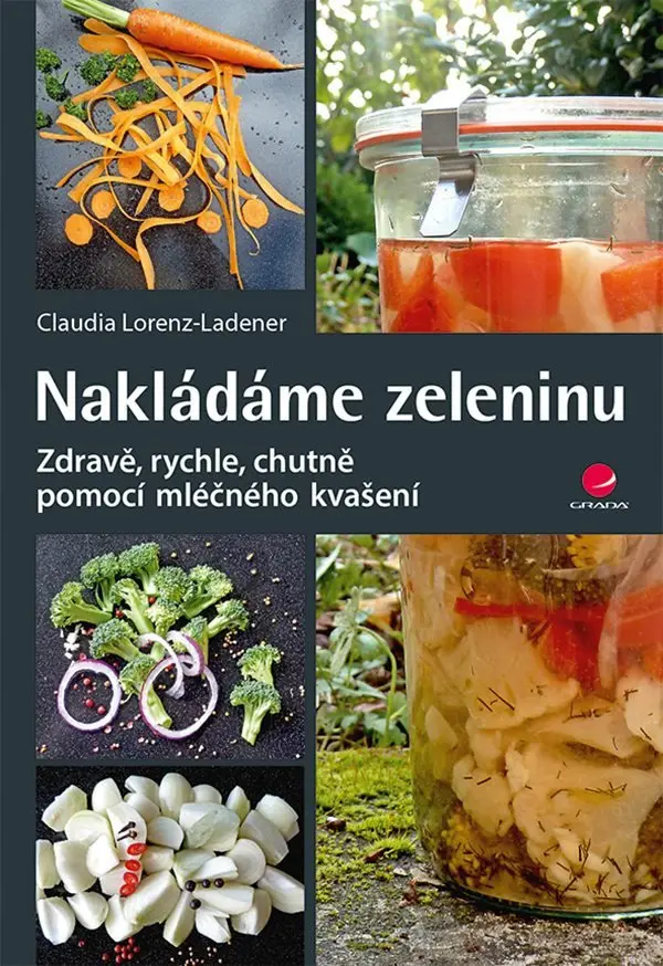Nakládáme zeleninu - Claudia Lorenz-Ladener