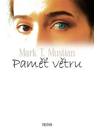 Paměť větru - Mark T. Mustian