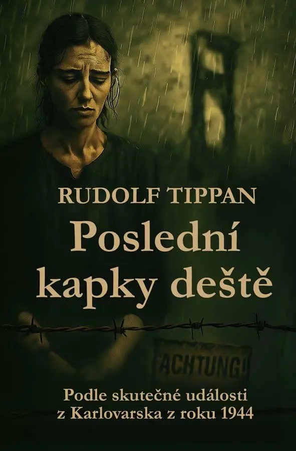 Poslední kapky deště | TIPPAN, Rudolf