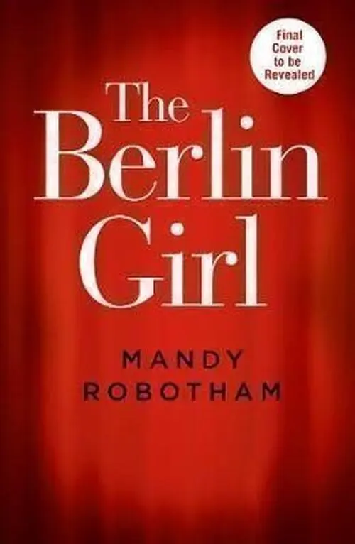 The Berlin Girl - Mandy Robotham