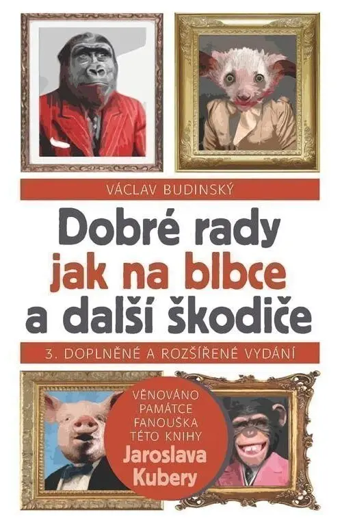 Dobré rady jak na blbce a další škodiče