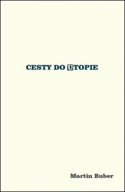 Cesty do utopie - Martin Buber