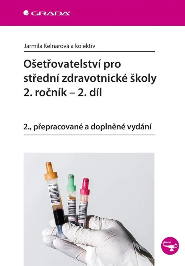 Ošetřovatelství pro střední zdravotnické školy - 2. ročník, 2. díl - kolektiv autorů