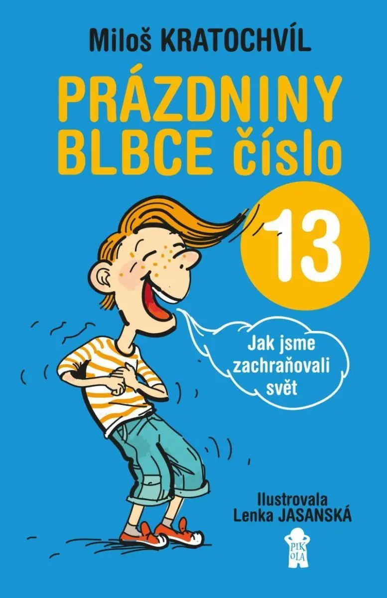 Prázdniny blbce číslo 13 (Miloš Kratochvíl, 2021)