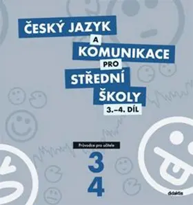 Český jazyk a komunikace pro SŠ 3. a 4. díl - Průvodce pro učitele + CD