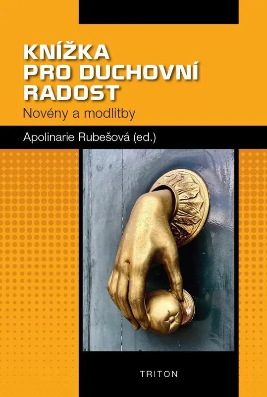 Knížka pro duchovní radost - Novény a modlitby - Apolinarie Rubešová