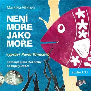 Není moře jako moře -  (Čte Pavla Tomicová) (audiokniha) - Markéta Vítková