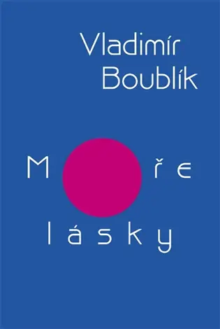 Moře lásky - Vladimír Boublík