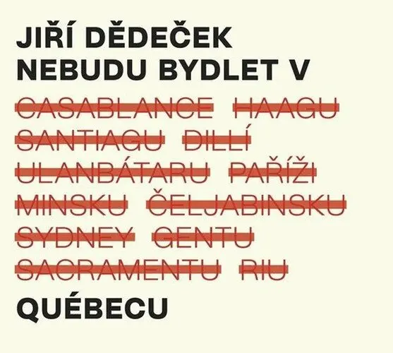 CD Nebudu bydlet v Québecu - Jiří Dědeček