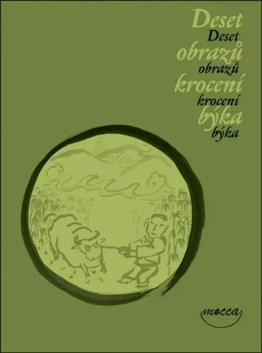 Deset obrazů krocení býka - Václav Cílek