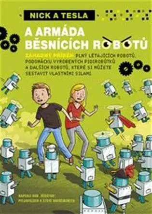 Nick a Tesla a armáda běsnících robotů - "Science Bob" Pflugfelder