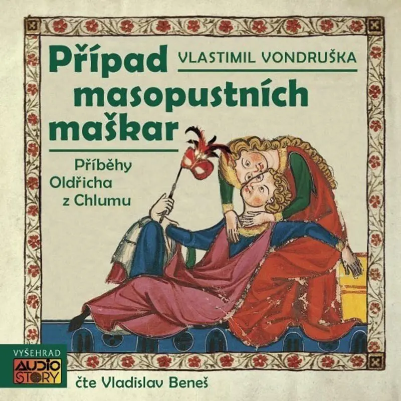 Případ masopustních maškar - Příběhy Oldřicha z Chlumu -  (audiokniha) - Vlastimil Vondruška